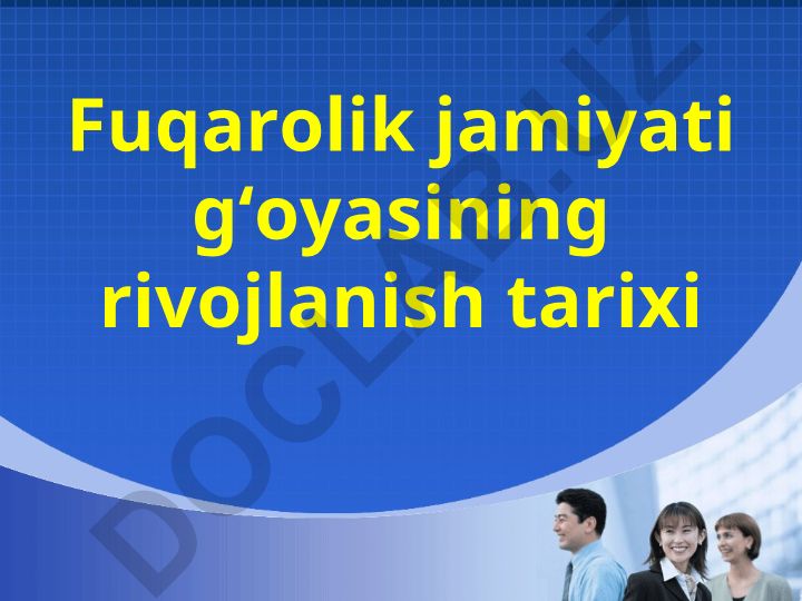 Fuqarolik jamiyati g'oyasining rivojlanish tarixi va mahalliy davlat hokimiyati organlari