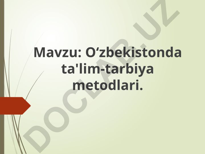 O‘zbekistonda ta'lim-tarbiya metodlari