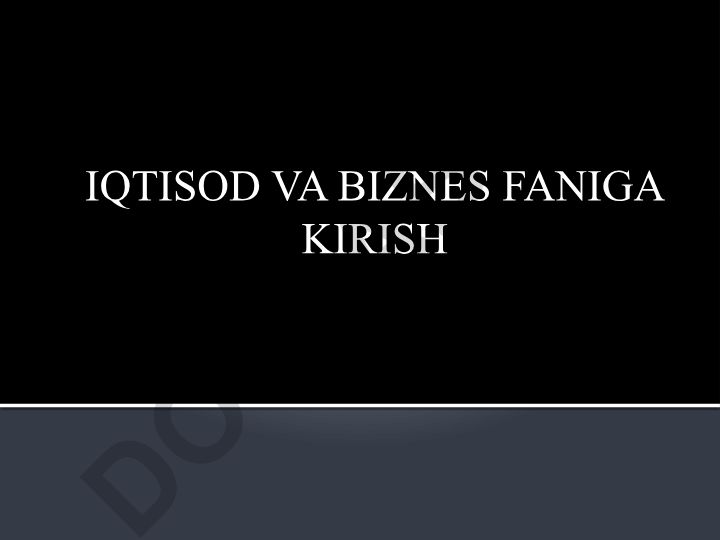 Iqtisod va biznes faniga kirish