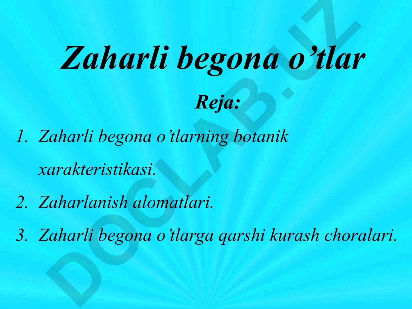 Zaharli begona o'tlarning botanik xarakteristikasi va zaharlanish alomatlari