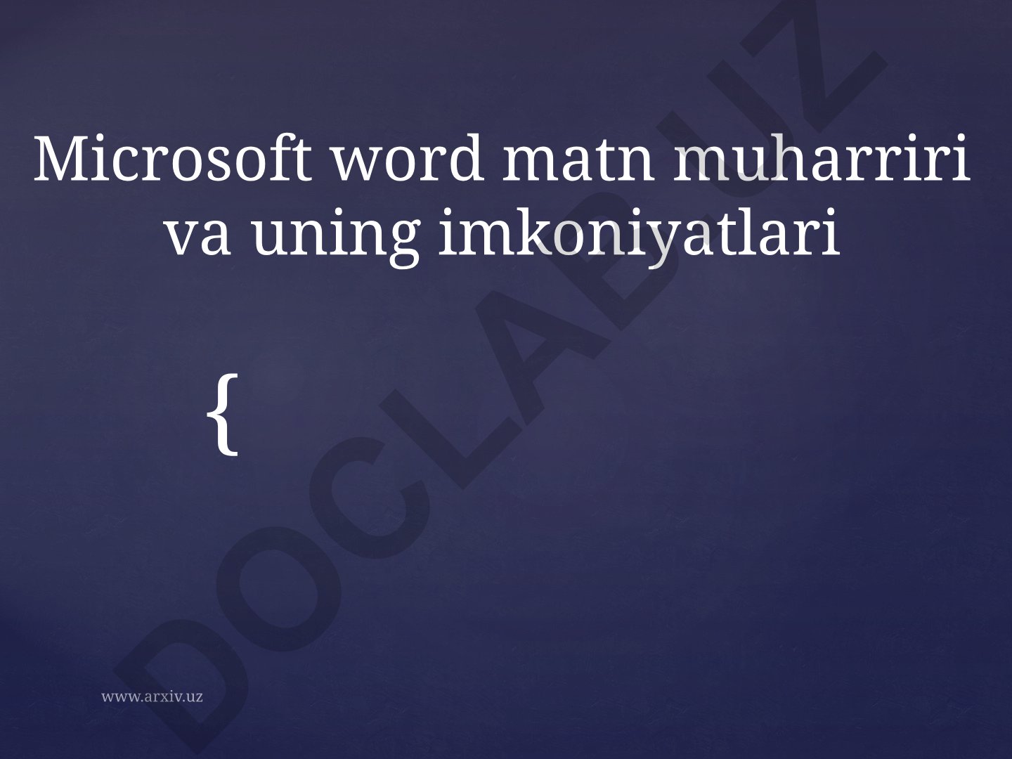 Microsoft Word matn muharriri imkoniyatlari va ishlash texnologiyasi