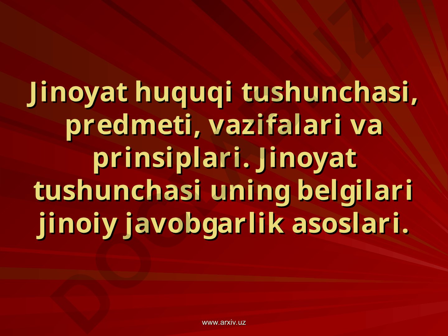 Jinoyat huquqi tushunchasi, predmeti, vazifalari va prinsiplari