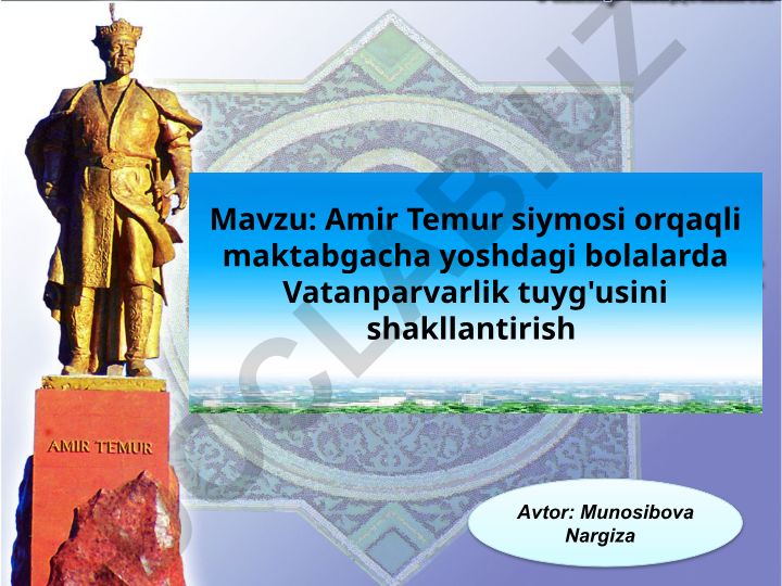 Amir Temur siymosi orqali maktabgacha yoshdagi bolalarda Vatanparvarlik tuyg'usini shakllantirish