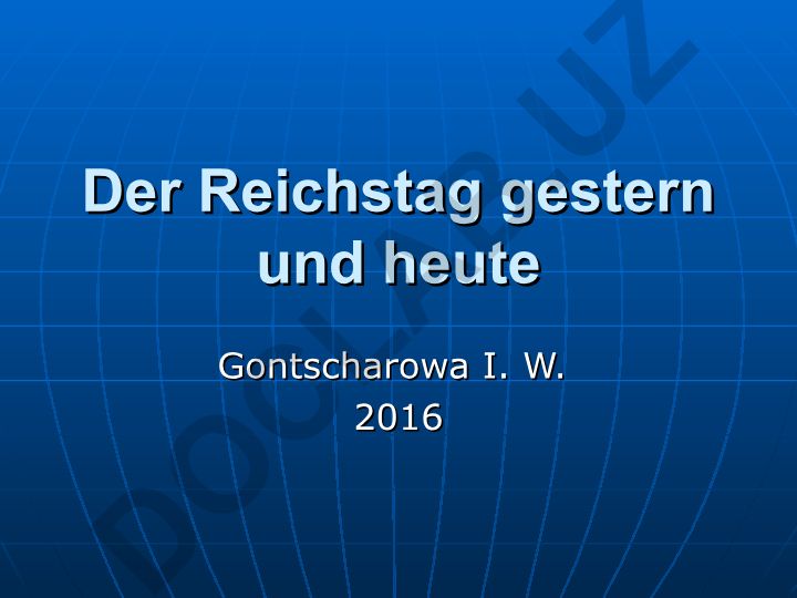 Der Reichstag gestern und heute