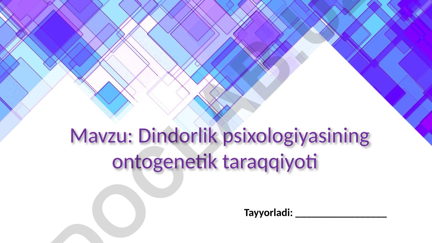 Dindorlik psixologiyasining ontogenetik taraqqiyoti