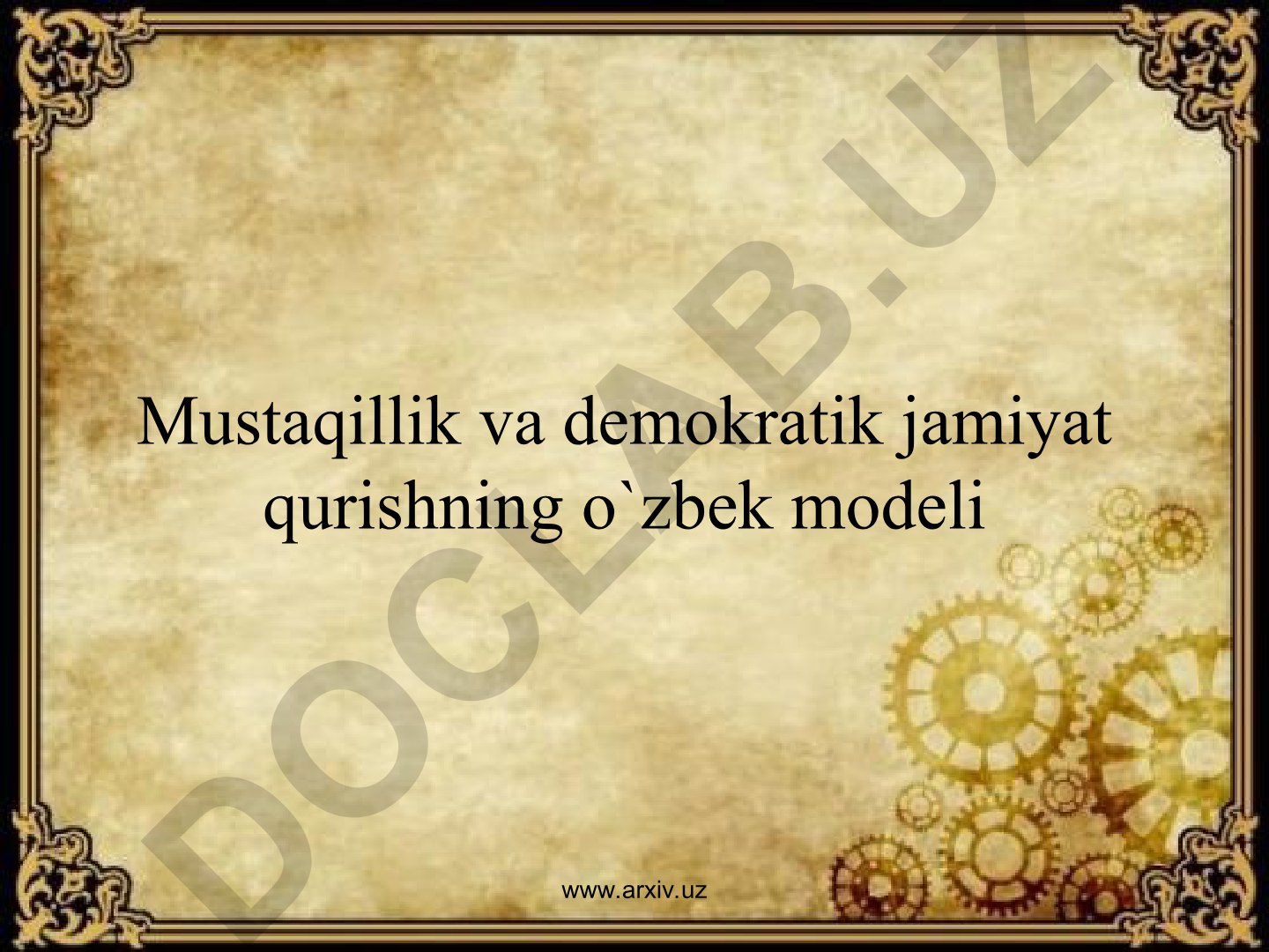 Mustaqillik va demokratik jamiyat qurishning o'zbek modeli