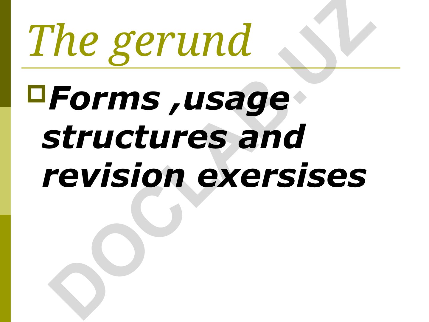 Gerund forms, usage structures and revision exercises