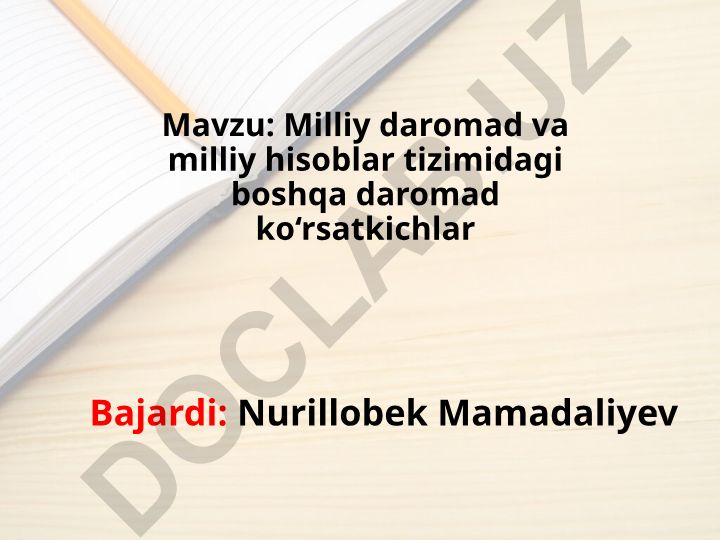 Milliy daromad va milliy hisoblar tizimidagi boshqa daromad ko‘rsatkichlar