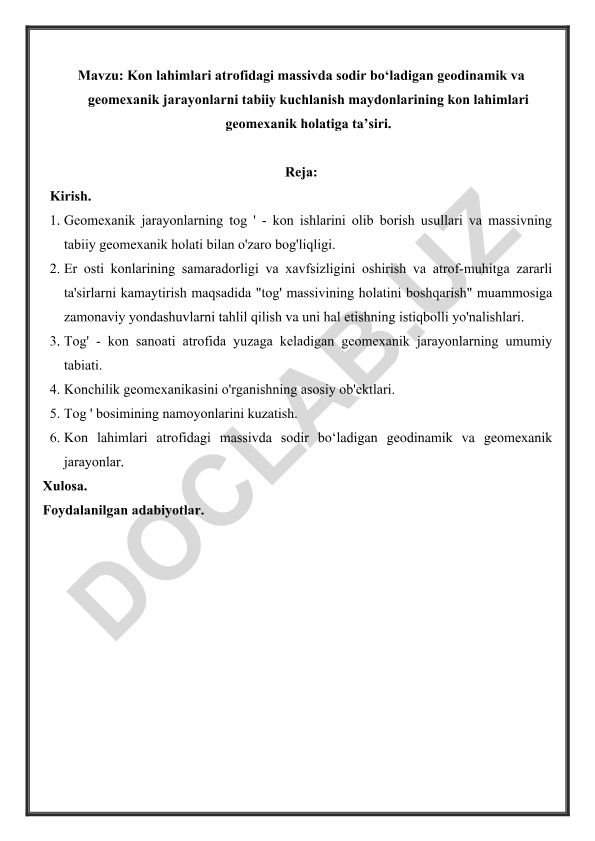 Kon lahimlari atrofidagi massivda sodir bo‘ladigan geodinamik va geomexanik jarayonlarni tabiiy kuchlanish maydonlarining kon lahimlari geomexanik holatiga ta’siri