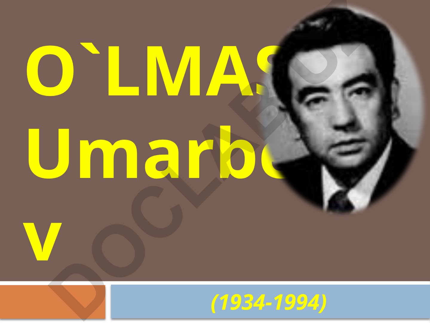 O‘lmas Umarbekov hayoti va ijodi