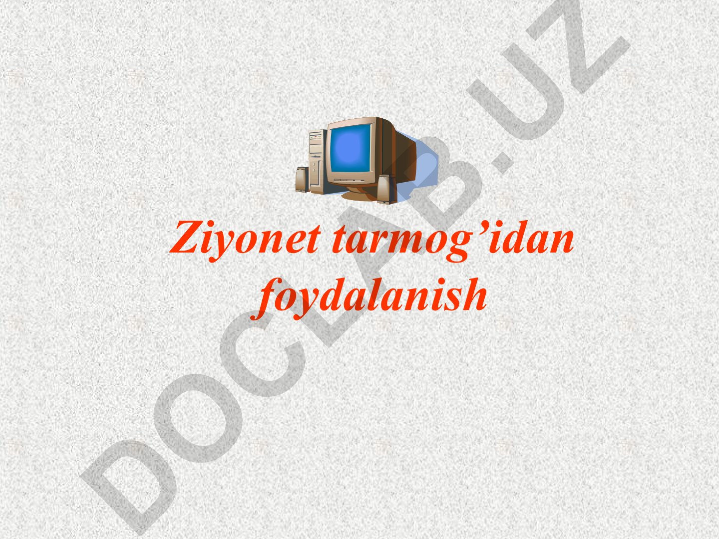 Ziyonet tarmog'idan foydalanish darsi