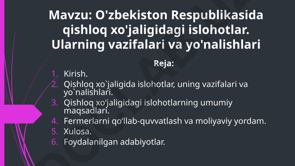 O'zbekiston Respublikasida qishloq xo'jaligidagi islohotlar. Ularning vazifalari va yo'nalishlari