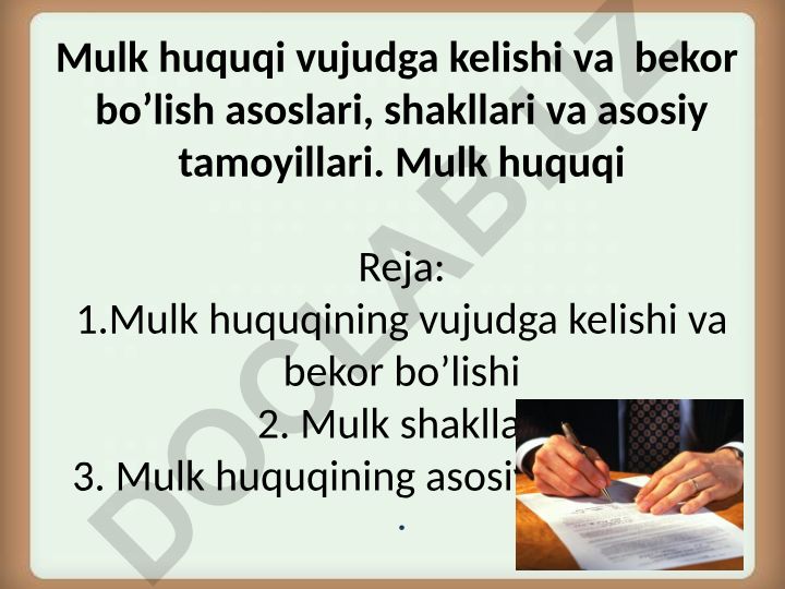 Mulk huquqi vujudga kelishi, bekor bo'lishi, shakllari va tamoyillari