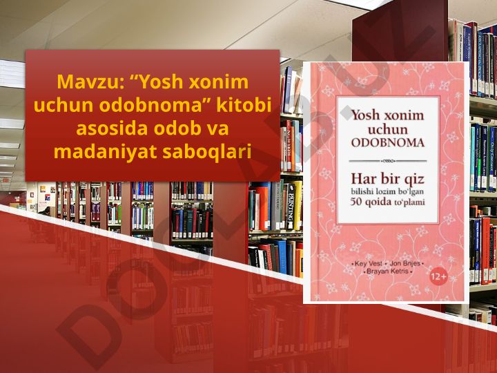 “Yosh xonim uchun odobnoma” kitobi asosida odob va madaniyat saboqlari