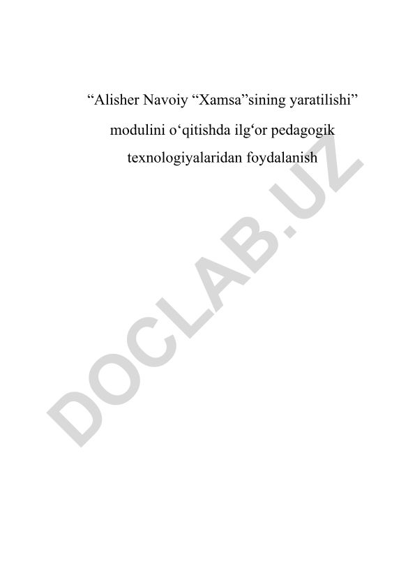 Alisher Navoiy “Xamsa”sining yaratilishi modulini o‘qitishda ilg‘or pedagogik texnologiyalar