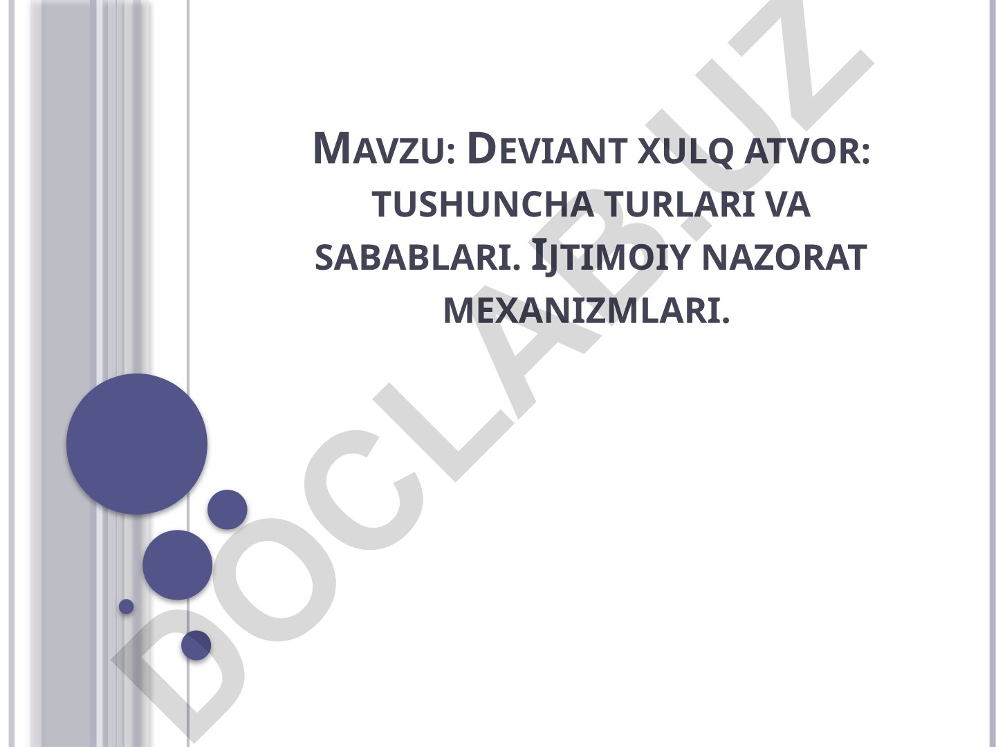 Deviant xulq atvor: tushuncha turlari va sabablari. Ijtimoiy nazorat mexanizmlari