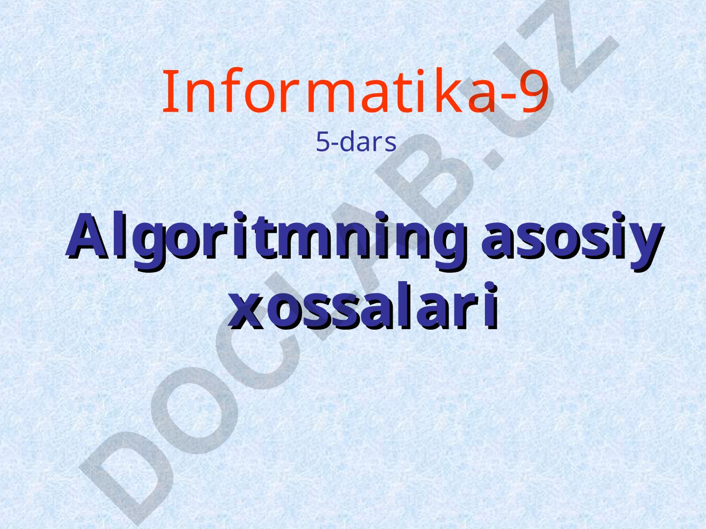 Algoritmning asosiy xossalari