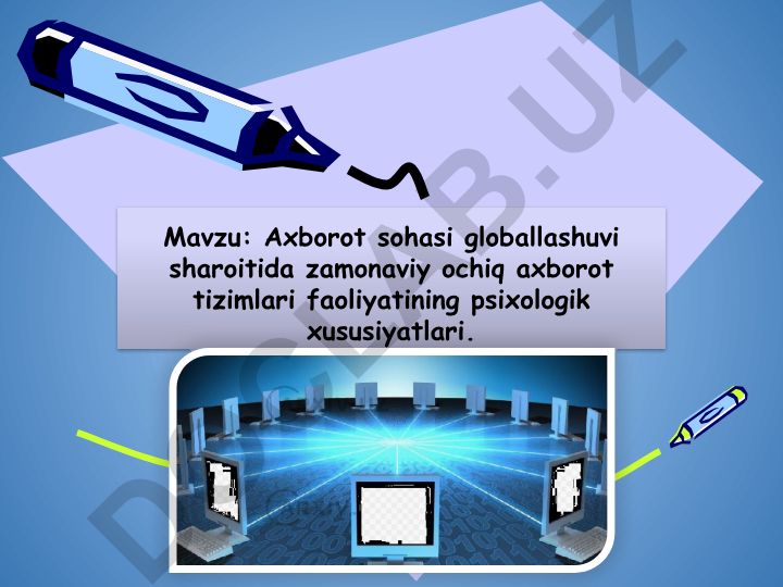 Axborot sohasi globallashuvi sharoitida zamonaviy ochiq axborot tizimlari faoliyatining psixologik xususiyatlari