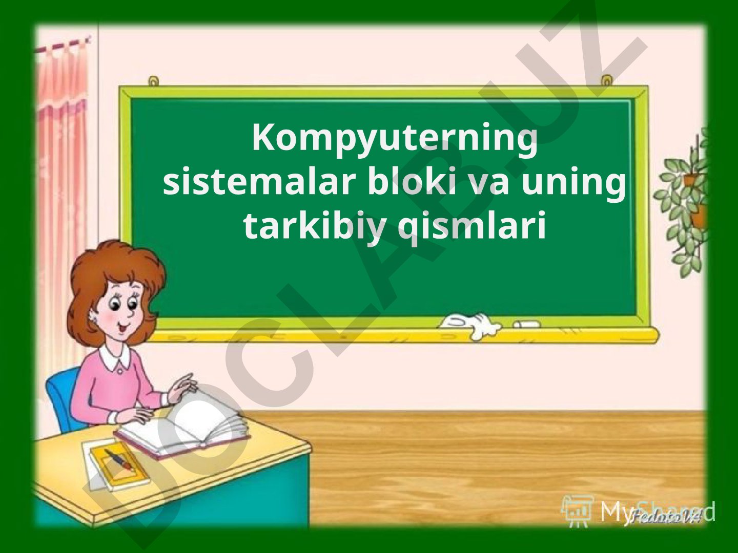 Kompyuterning sistemalar bloki va uning tarkibiy qismlari