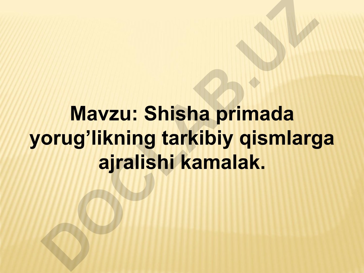 Shisha primada yorug’likning tarkibiy qismlarga ajralishi kamalak