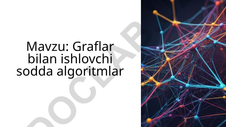 Graflar bilan ishlovchi sodda algoritmlar