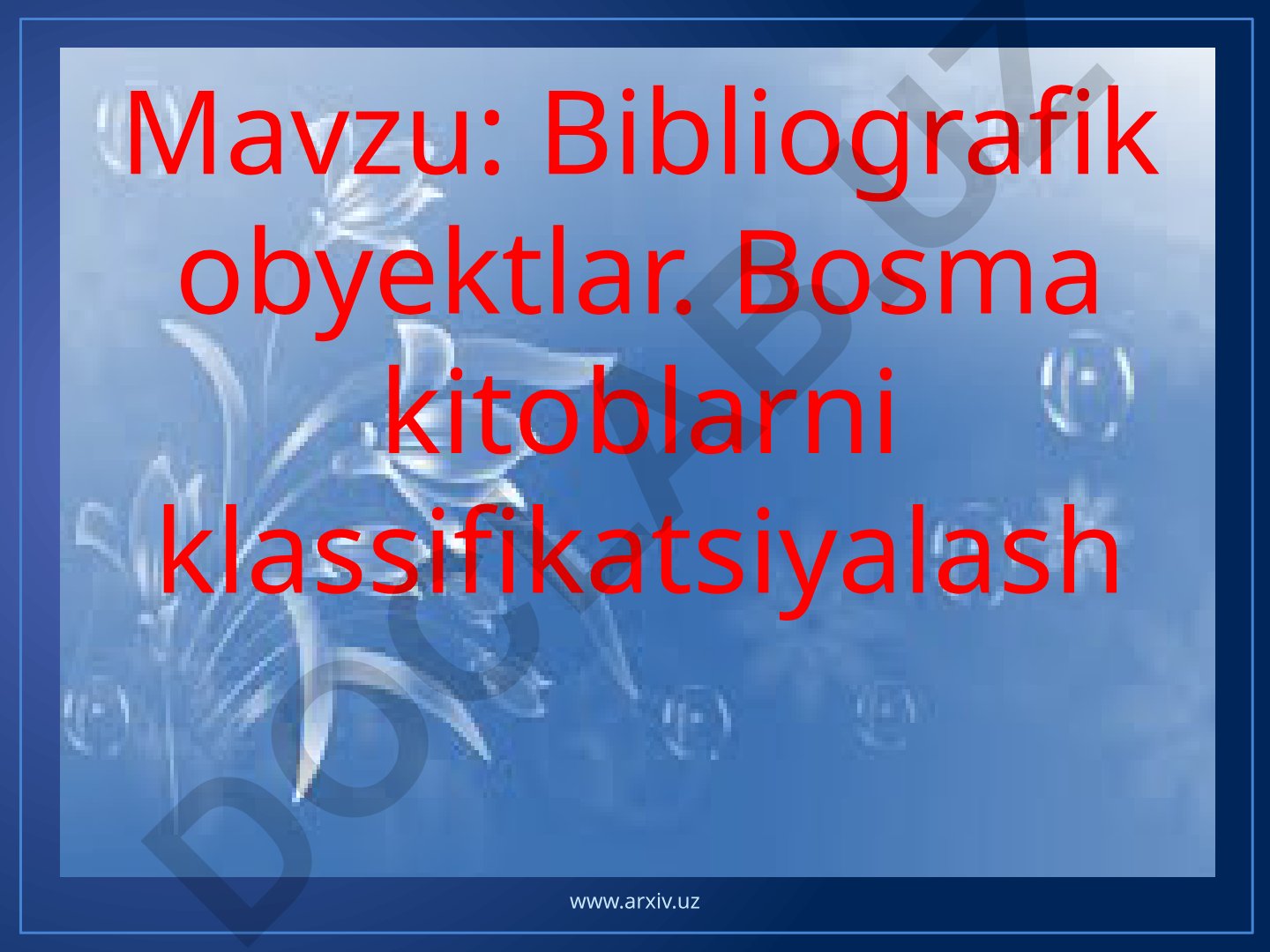 Bibliografik obyektlar va bosma kitoblarni klassifikatsiyalash