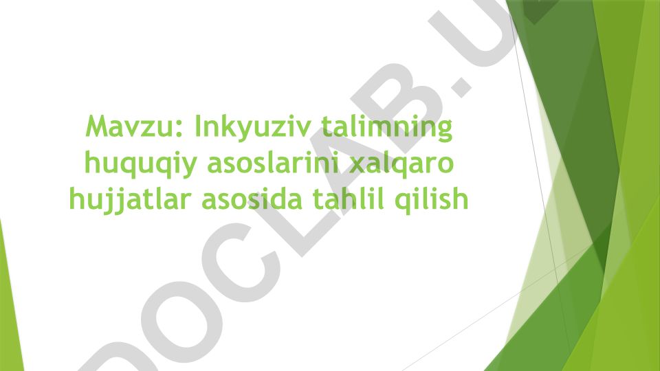 Inkyuziv talimning huquqiy asoslarini xalqaro hujjatlar asosida tahlil qilish