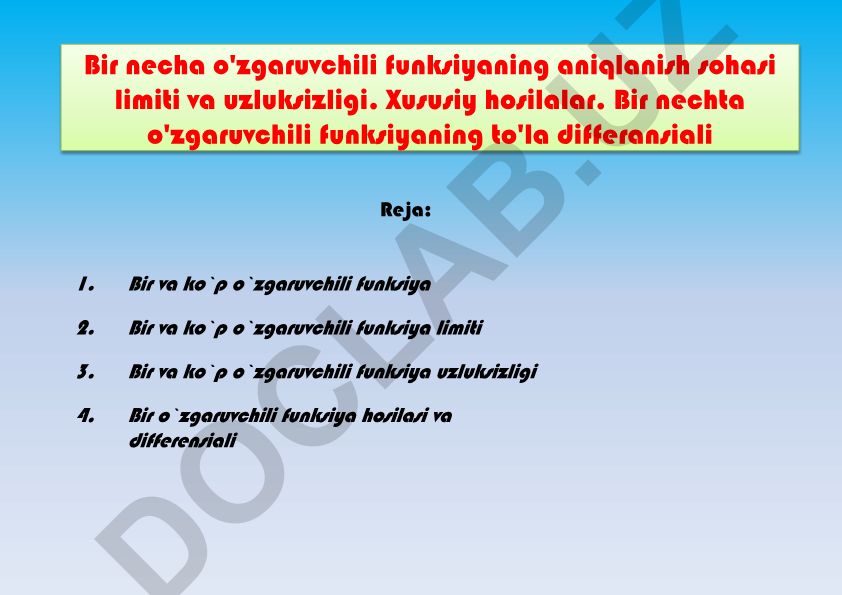 Bir va ko'p o'zgaruvchili funksiyalar limiti, uzluksizligi va differensiali