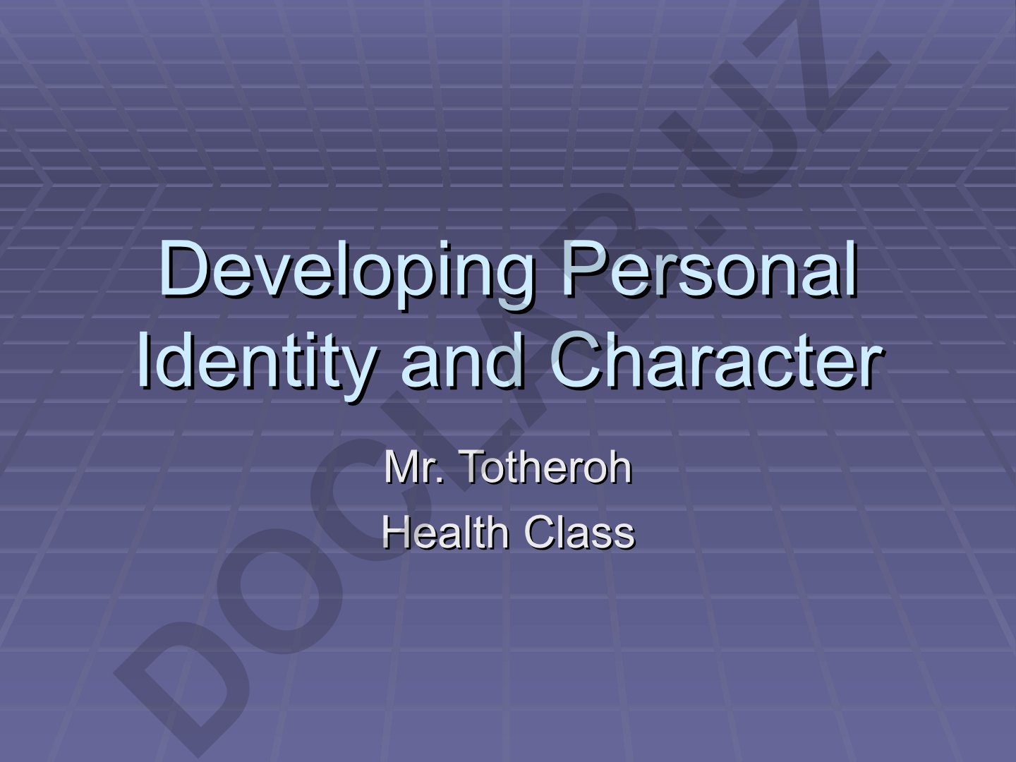 Developing Personal Identity and Character