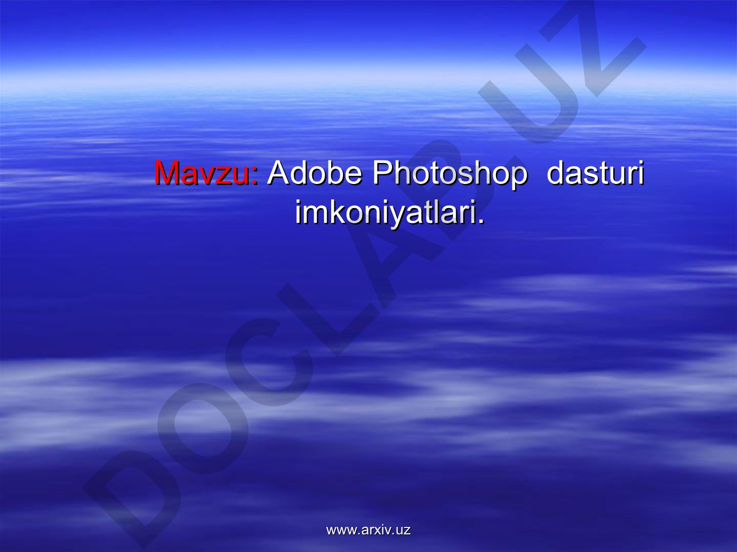 Adobe Photoshop dasturi imkoniyatlari