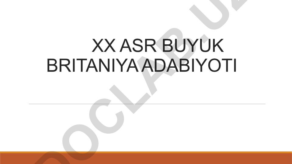 XX asr Buyuk Britaniya adabiyoti va romanlari