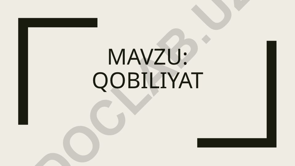 Qobiliyatlar haqida tushunchalar va ularning rivojlanishi