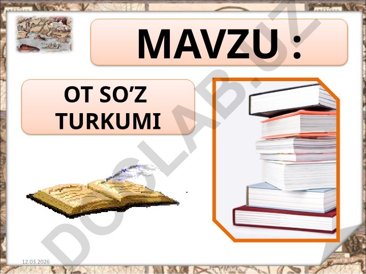 Ot so'z turkumi: ta'rifi, turlari va xususiyatlari