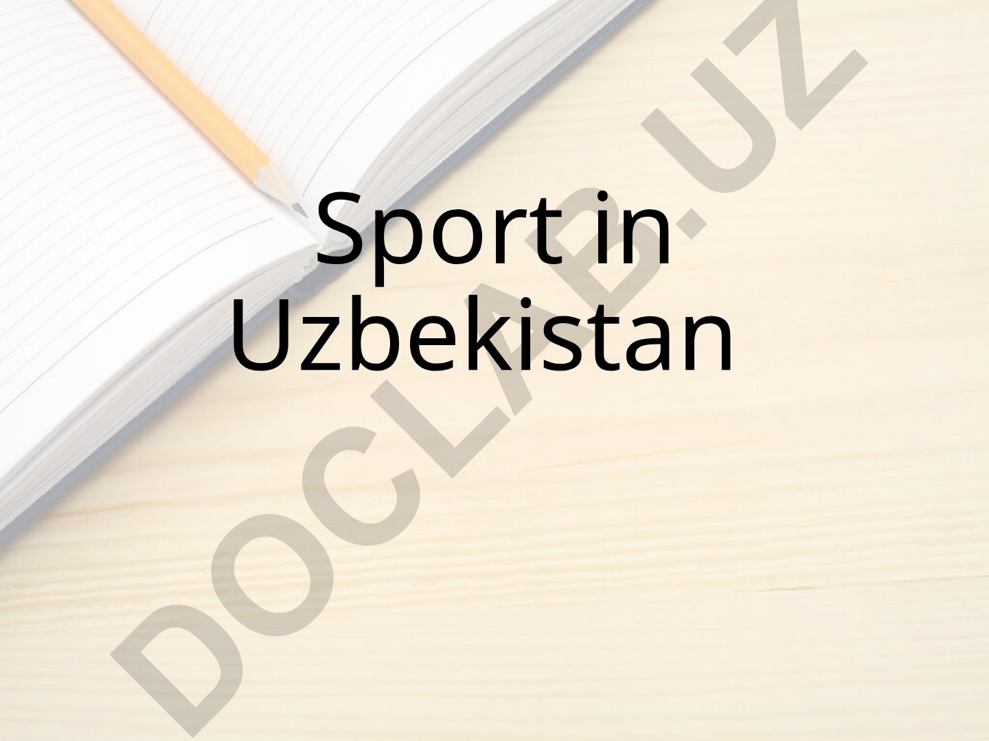 Sport in Uzbekistan: Football, Weight Lifting and Kurash