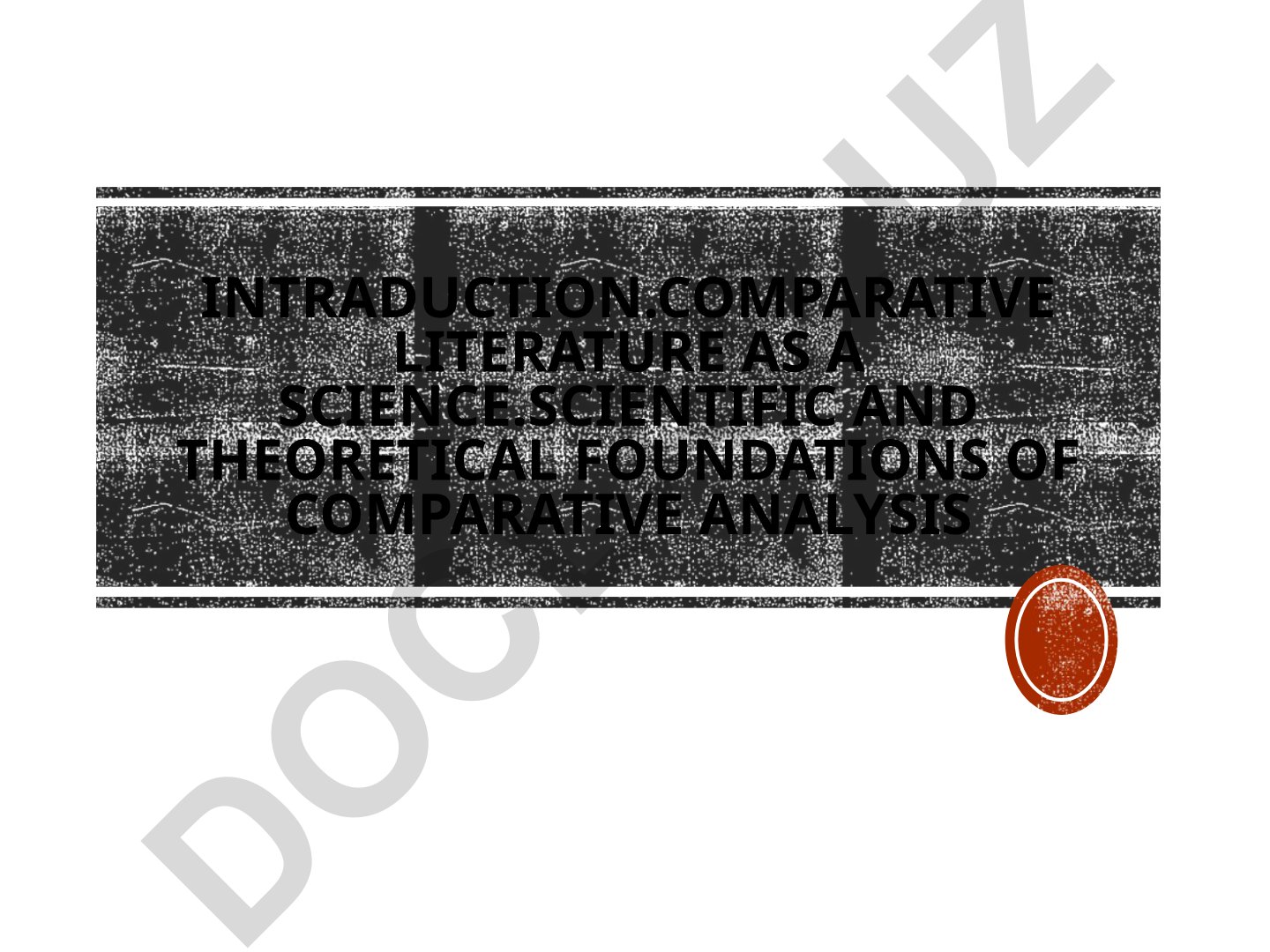 Comparative Literature as a Science and Its Analytical Foundations