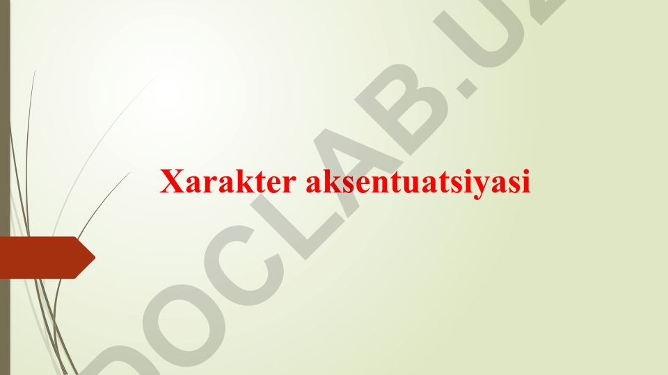 Xarakter aksentuatsiyasi tushunchasi va rivojlanishi