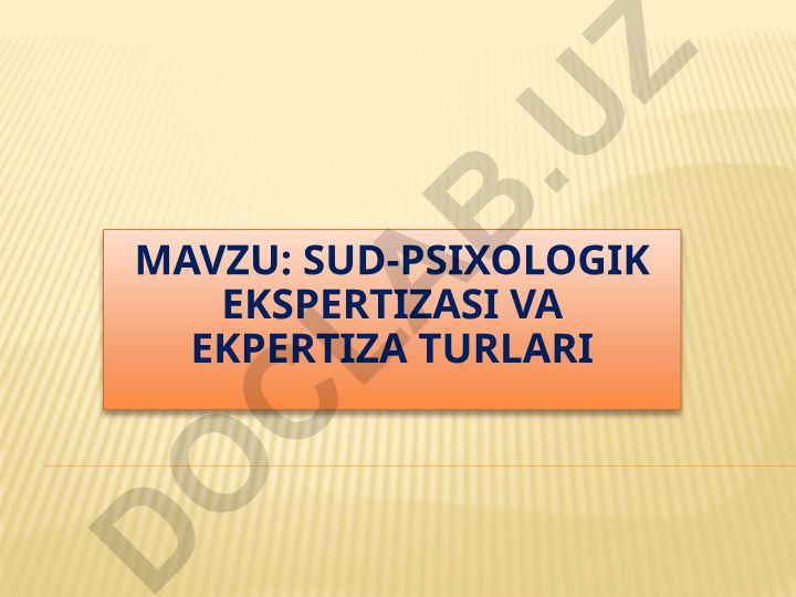 Sud-psixologik ekspertizasi va ekpertiza turlari