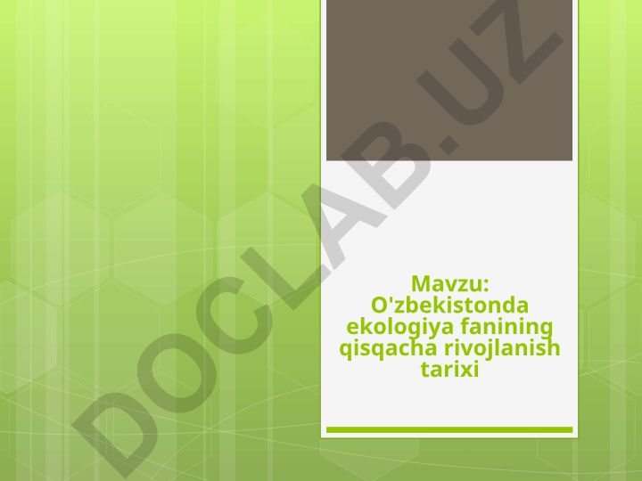 O'zbekistonda ekologiya fanining qisqacha rivojlanish tarixi