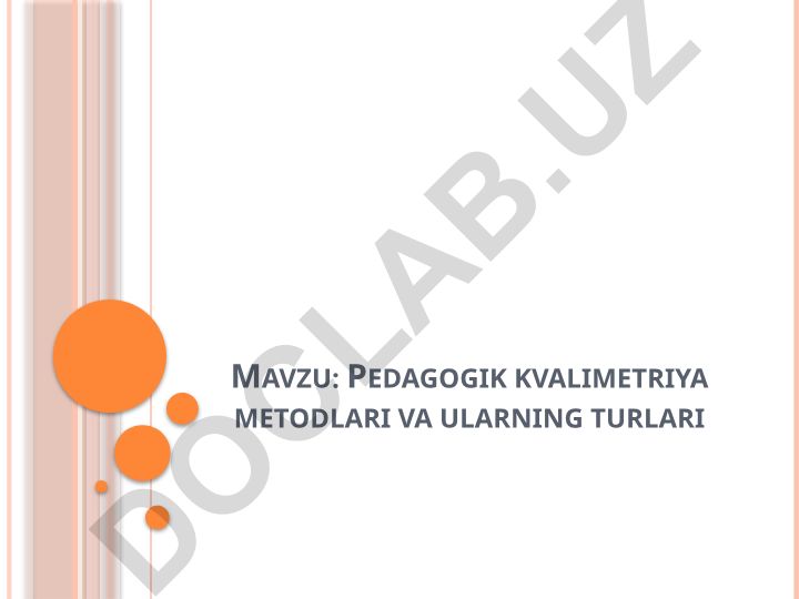 Pedagogik kvalimetriya metodlari va ularning turlari