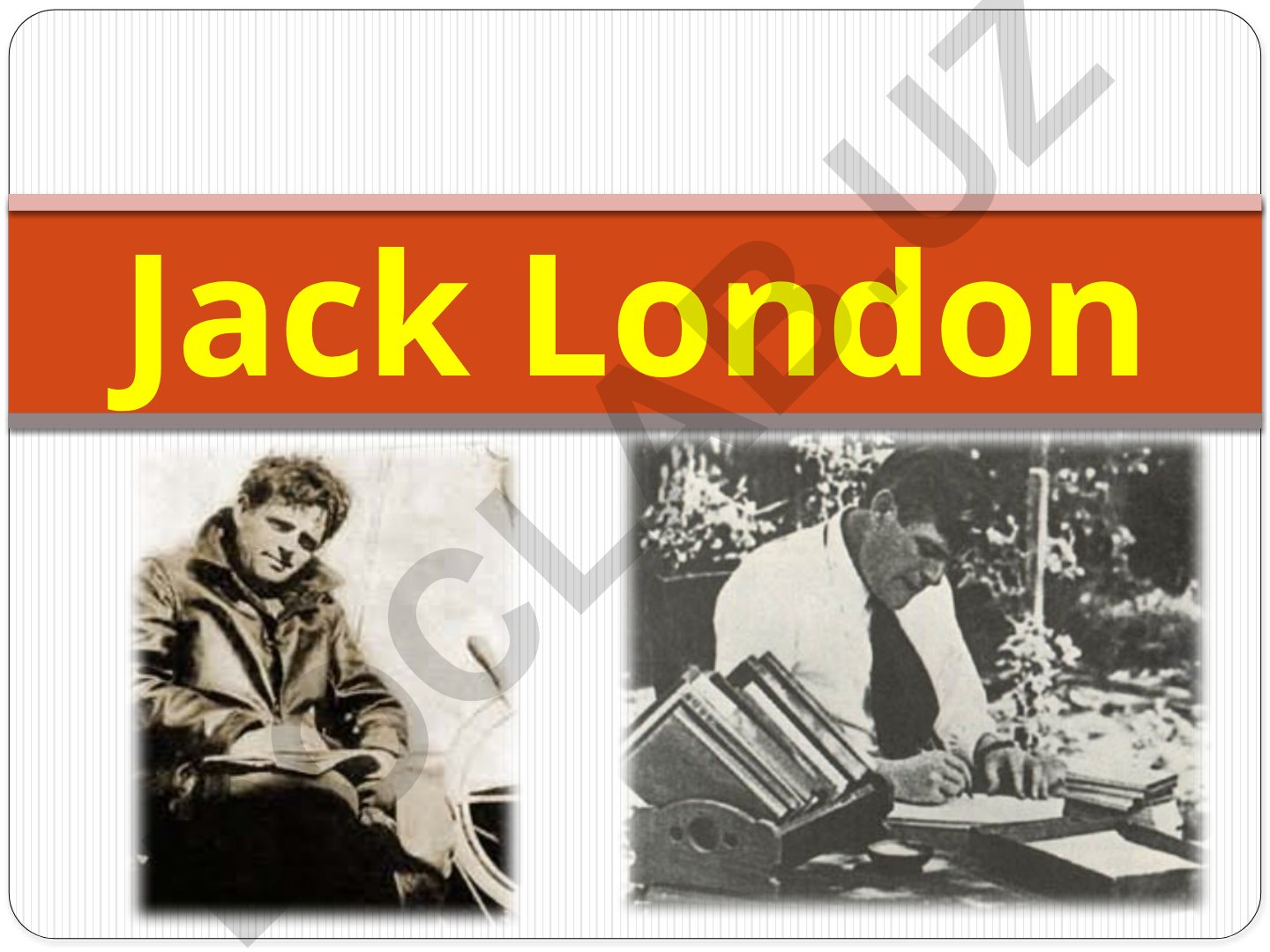 Jack London hayoti va ijodi