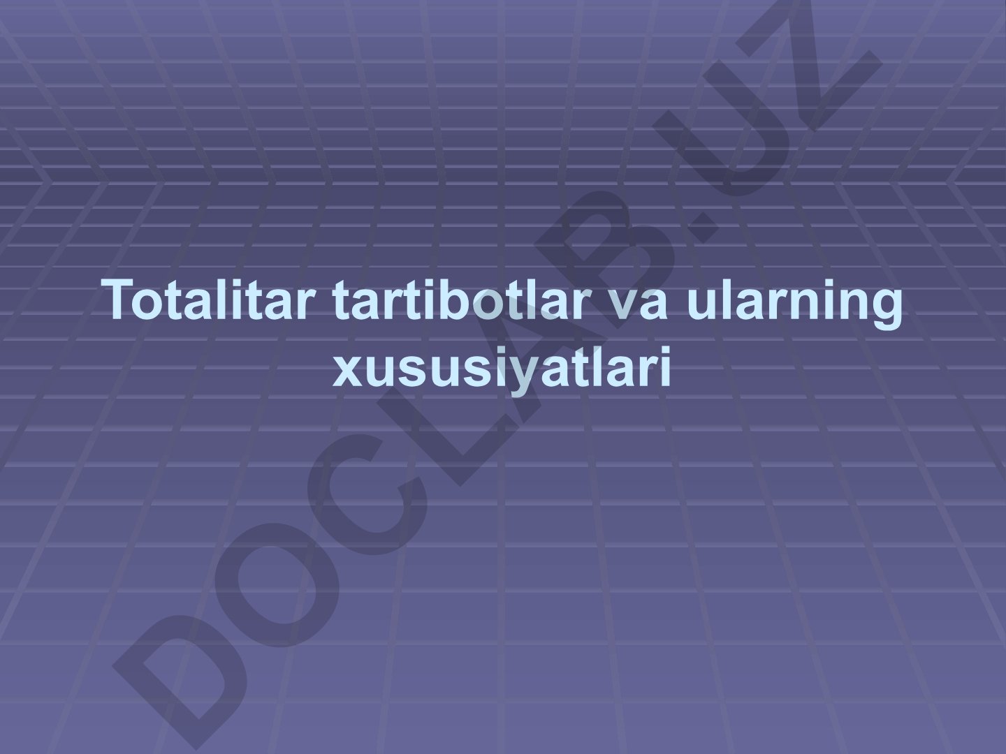 Totalitar va avtoritar tartibotlar xususiyatlari