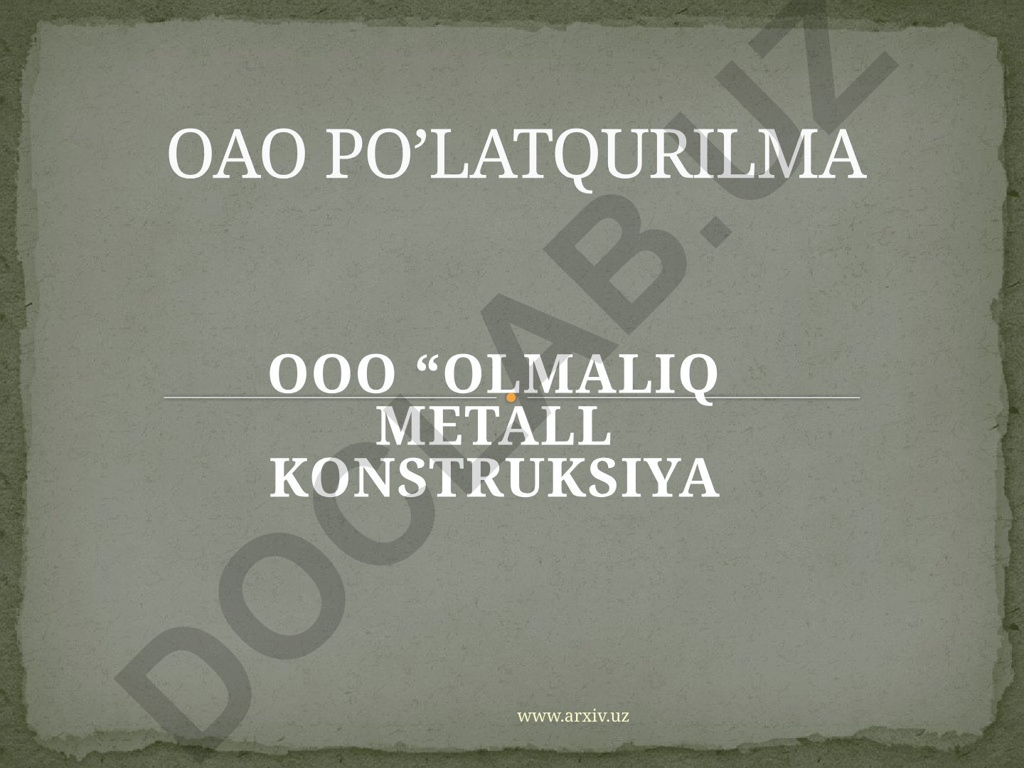 Olmaliq KMK OAJ tarixi va rivojlanishi