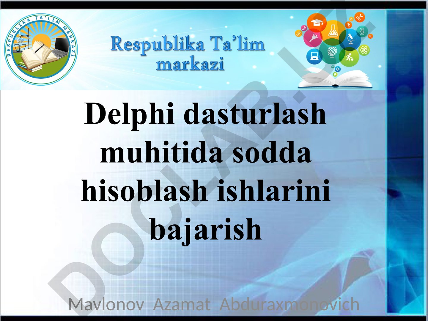Delphi dasturlash muhitida sodda hisoblash ishlarini bajarish