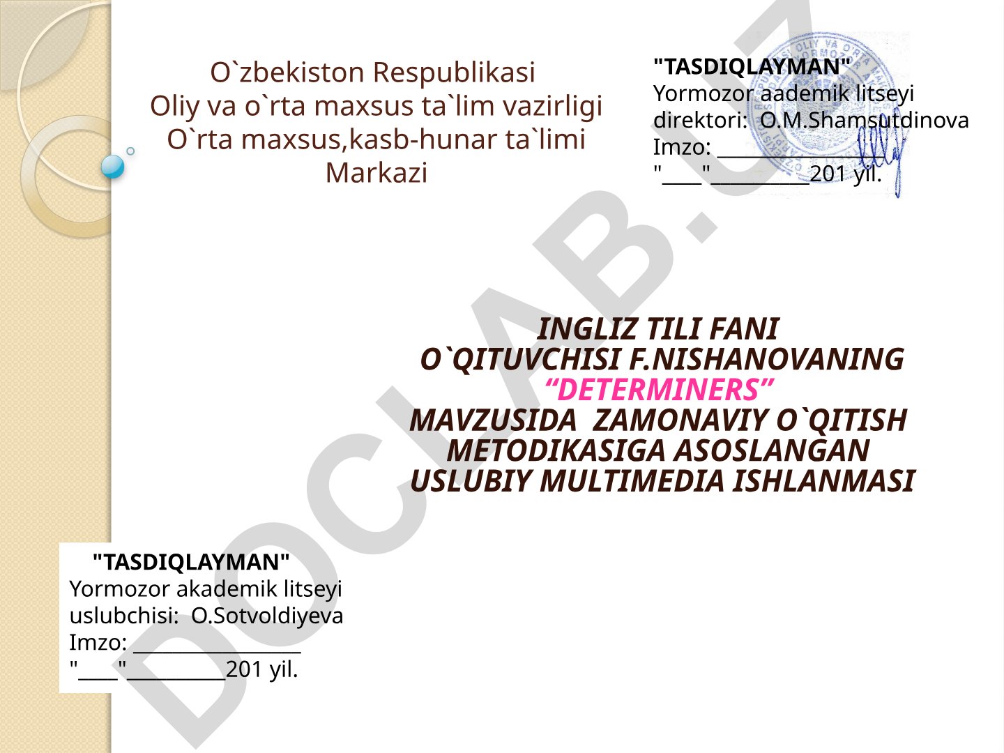 Determiners mavzusida zamonaviy o'qitish metodikasiga asoslangan uslubiy multimedia ishlanmasi