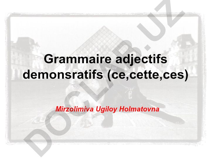 Fransuz tilida demonstrativ sifatlar (ce, cette, ces)