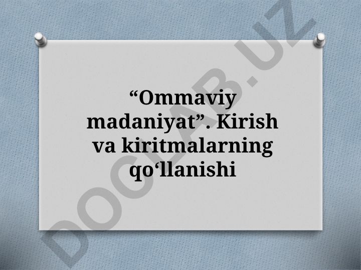 Ommaviy madaniyatning milliy ma'naviyatga ta'siri va tahdidlari