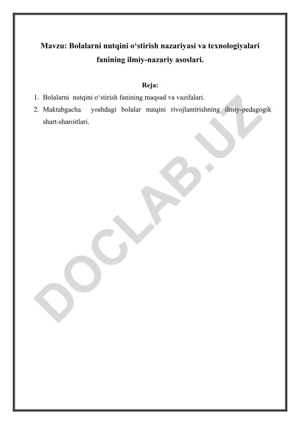 Bolalarni nutqini o‘stirish nazariyasi va texnologiyalari fanining ilmiy-nazariy asoslari