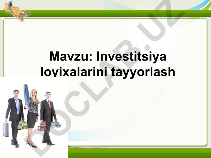 Investitsiya loyixalarini tayyorlash