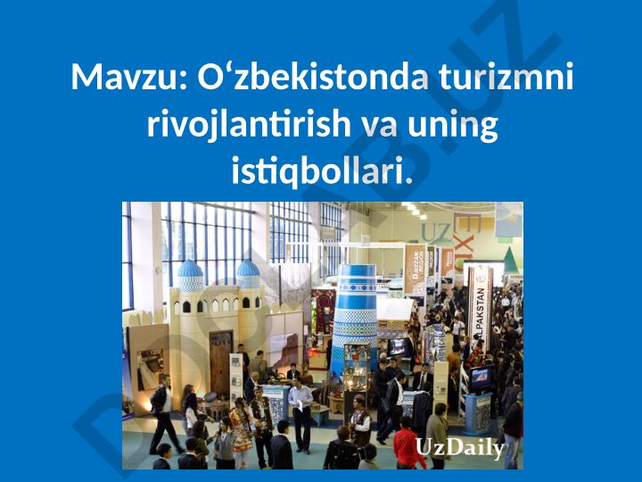 O‘zbekistonda turizmni rivojlantirish va uning istiqbollari