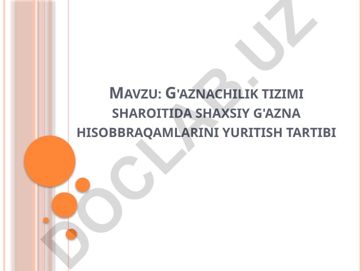 G'aznachilik tizimi sharoitida shaxsiy g'azna hisobbraqamlarini yuritish tartibi